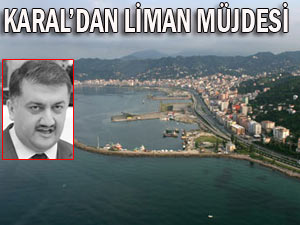 Hasan Karal: Rize Limanı’na 20 milyon TL çıktı