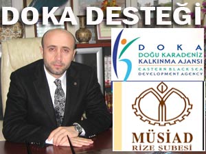 Müsiad Rize Şubesi, Dokadan destek alacak