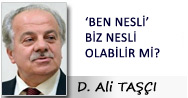 D. Ali TAŞÇI: “BEN NESLİ” BİZ NESLİ OLABİLİR Mİ?